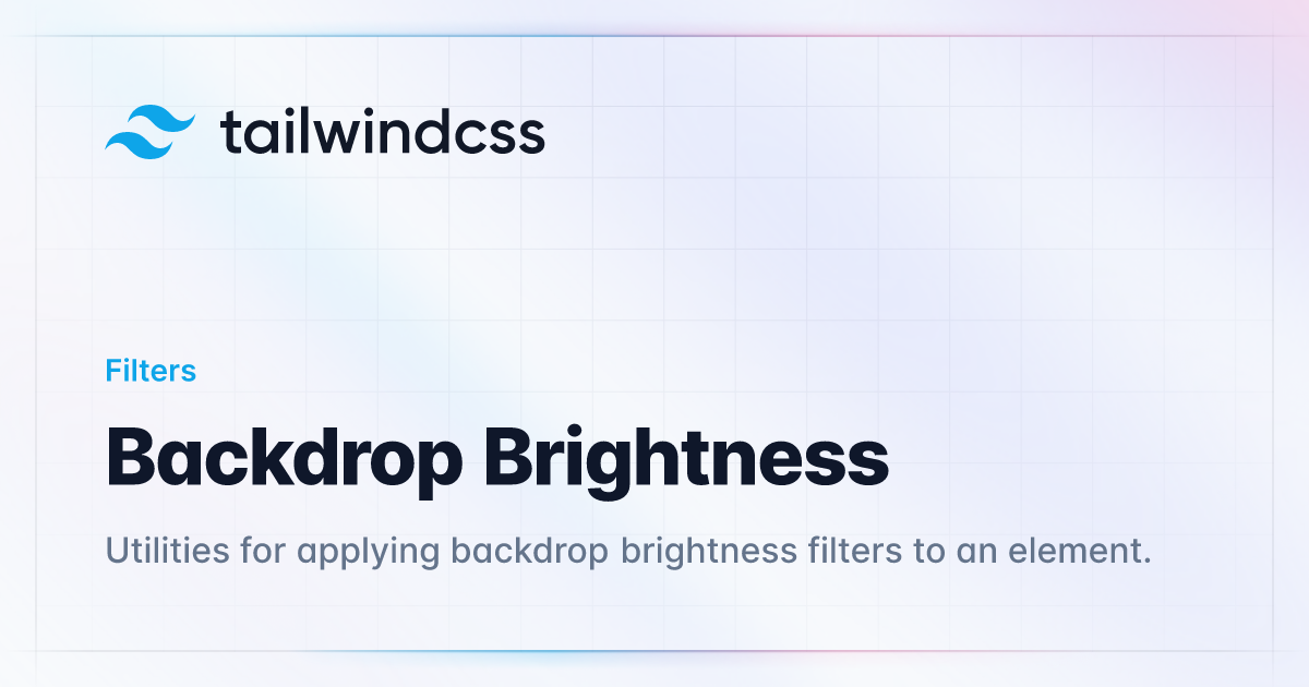 Backdrop Brightness - Tailwind CSS